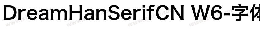 DreamHanSerifCN W6字体转换